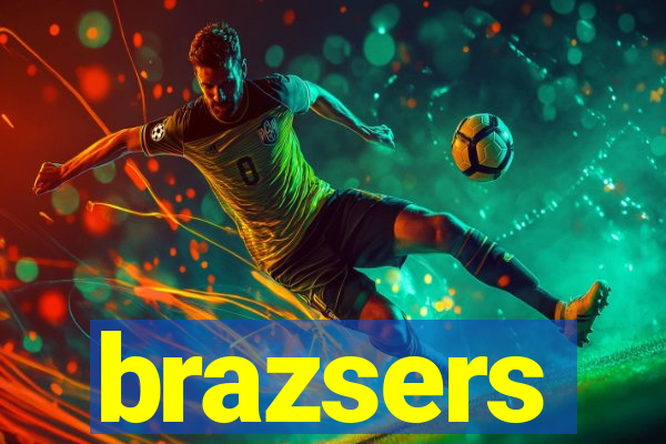 brazsers