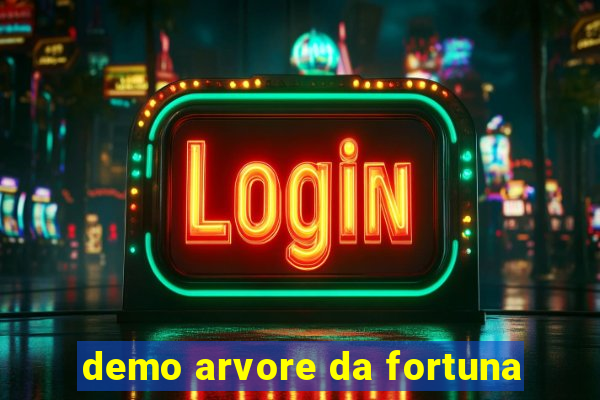 demo arvore da fortuna