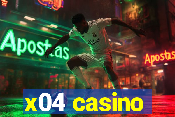 x04 casino