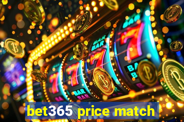 bet365 price match