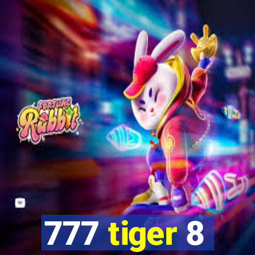 777 tiger 8