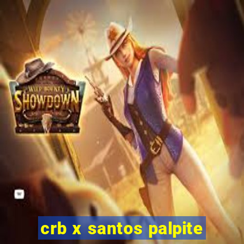 crb x santos palpite