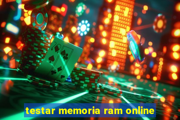 testar memoria ram online