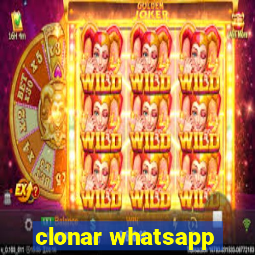 clonar whatsapp