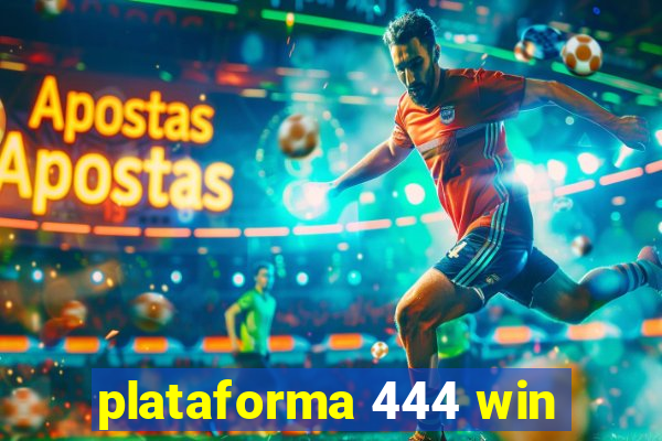 plataforma 444 win