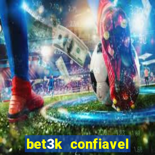 bet3k  confiavel