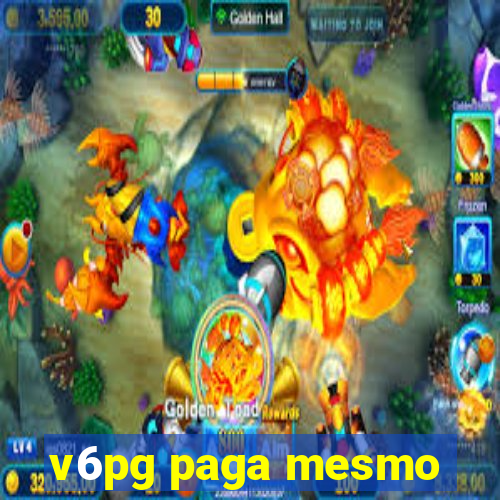 v6pg paga mesmo