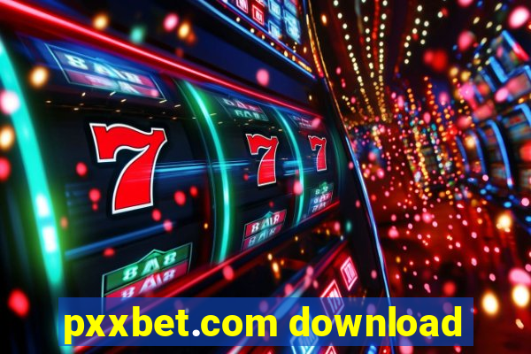 pxxbet.com download