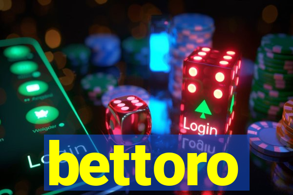 bettoro