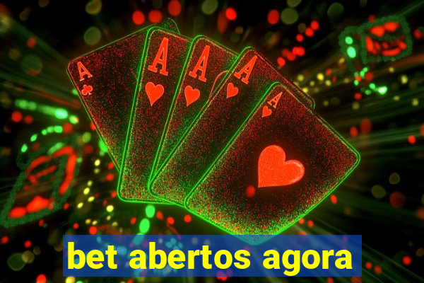 bet abertos agora