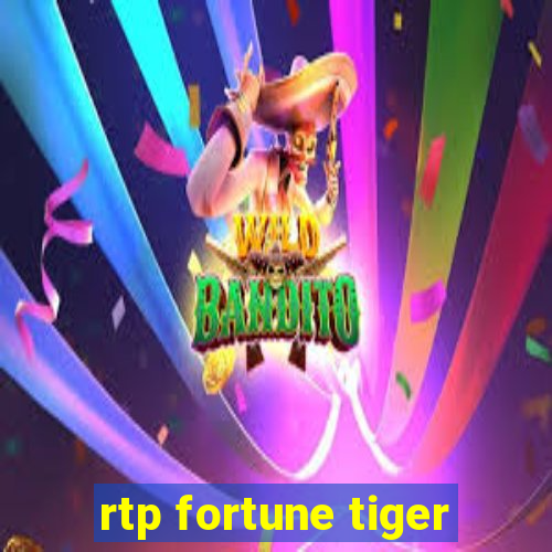 rtp fortune tiger