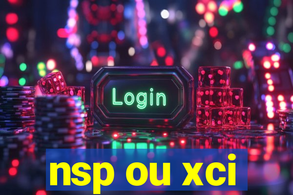 nsp ou xci