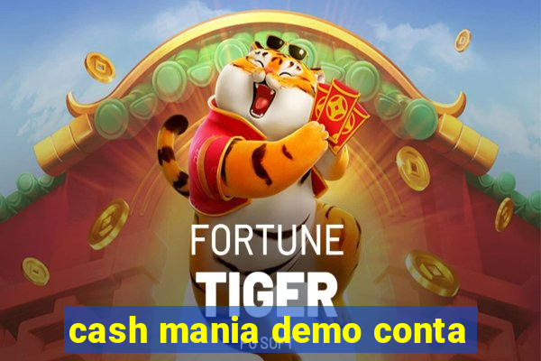 cash mania demo conta