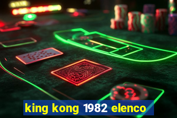 king kong 1982 elenco