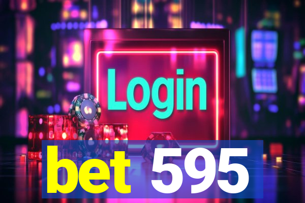 bet 595