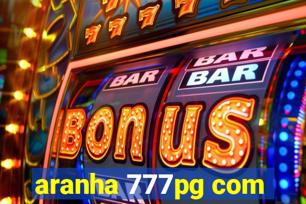 aranha 777pg com