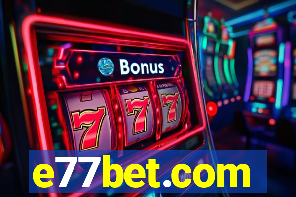 e77bet.com