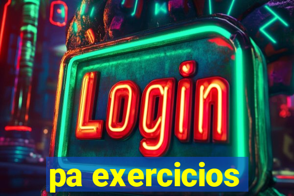 pa exercicios