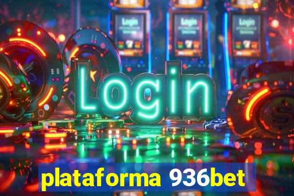 plataforma 936bet