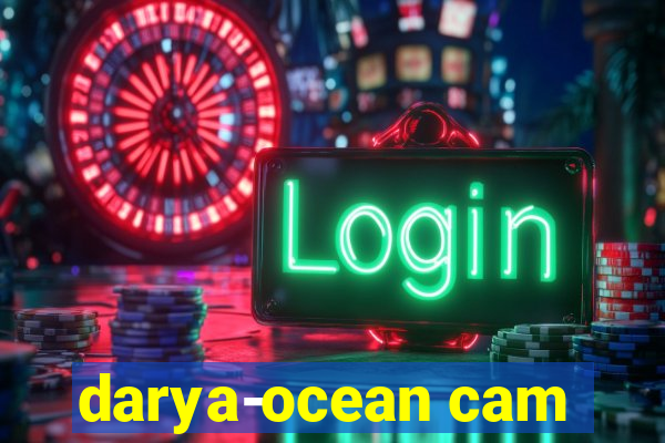 darya-ocean cam