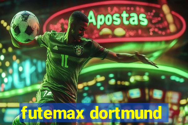 futemax dortmund