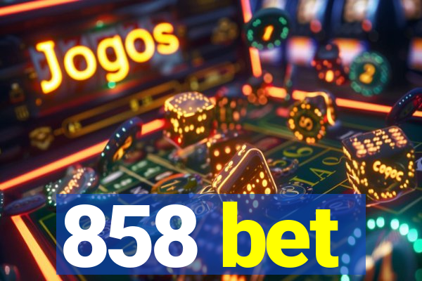 858 bet