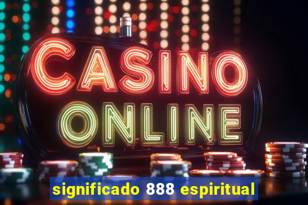 significado 888 espiritual