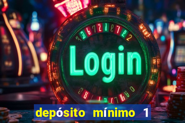 depósito mínimo 1 real fortune tiger