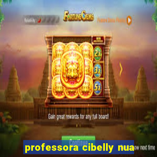 professora cibelly nua