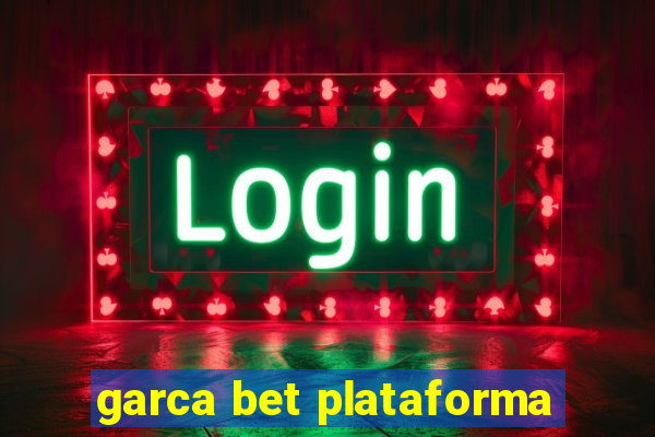 garca bet plataforma