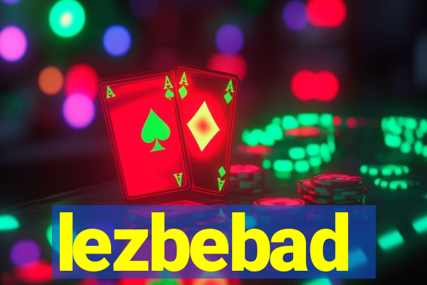 lezbebad