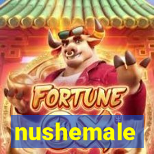 nushemale