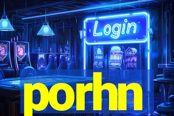 porhn