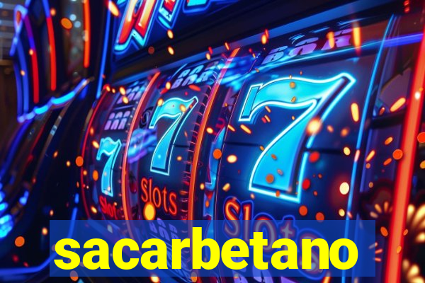 sacarbetano