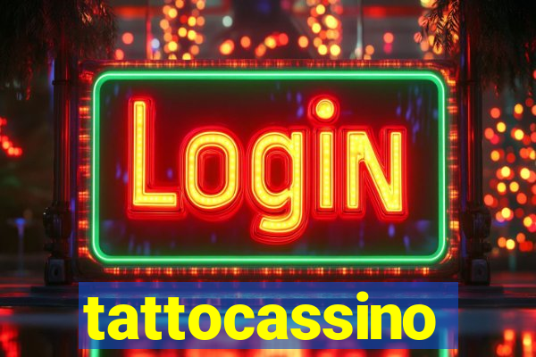 tattocassino