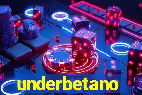 underbetano