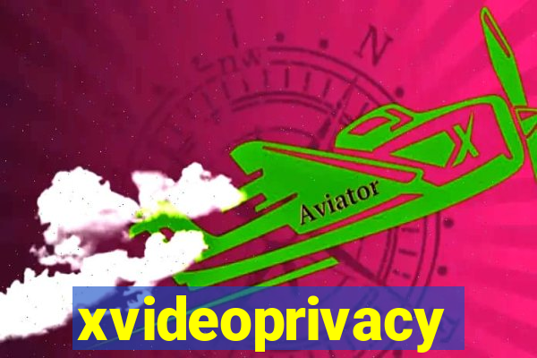 xvideoprivacy