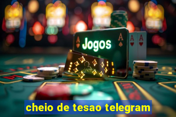 cheio de tesao telegram