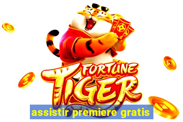 assistir premiere gratis