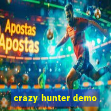 crazy hunter demo