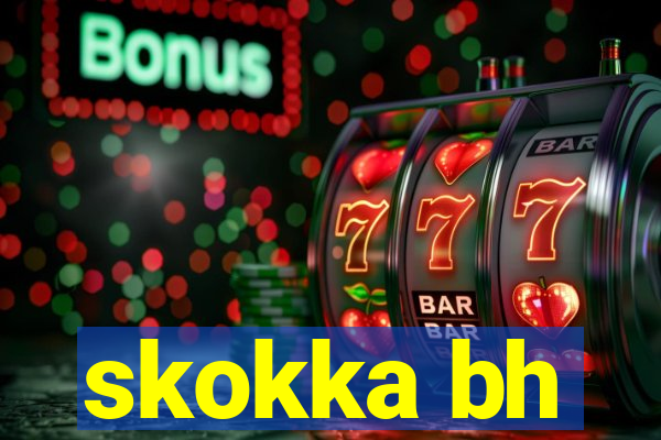 skokka bh