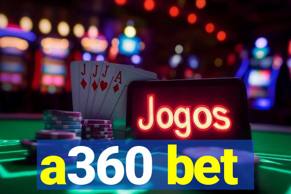 a360 bet