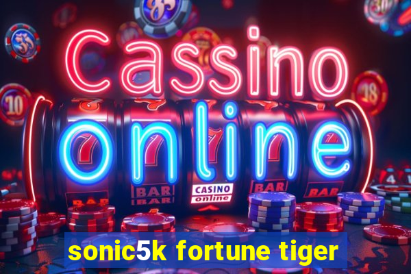 sonic5k fortune tiger