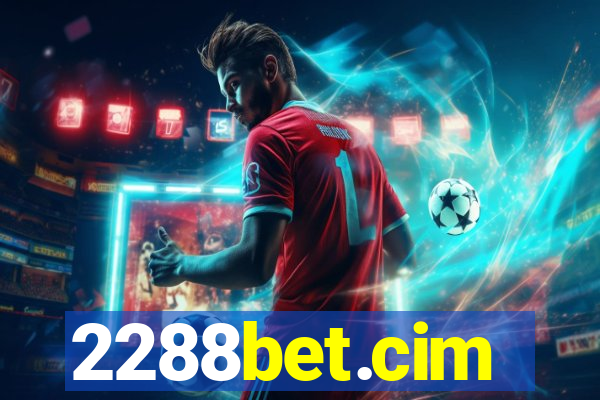 2288bet.cim