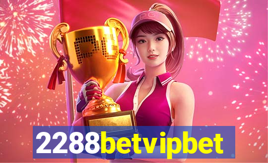 2288betvipbet