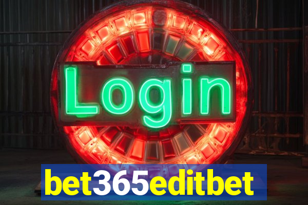 bet365editbet