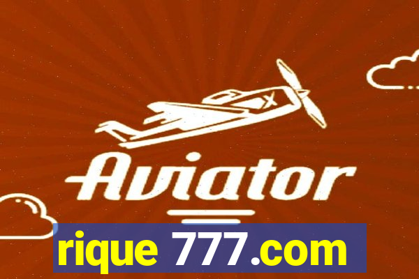 rique 777.com