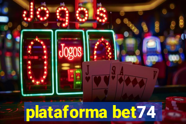 plataforma bet74