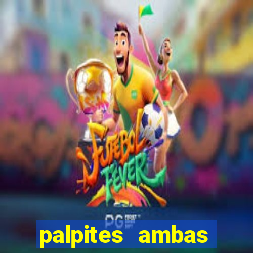 palpites ambas marcam hoje