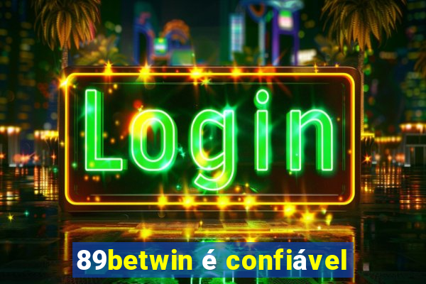 89betwin é confiável